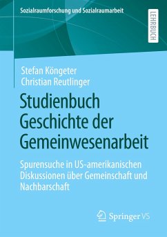 Studienbuch Geschichte der Gemeinwesenarbeit - Köngeter, Stefan;Reutlinger, Christian