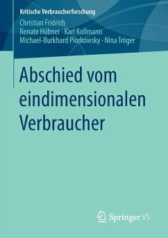 Abschied vom eindimensionalen Verbraucher - Fridrich, Christian;Hübner, Renate;Kollmann, Karl