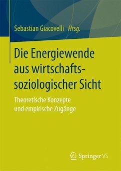 Die Energiewende aus wirtschaftssoziologischer Sicht