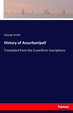 History of Assurbanipall - Smith, George