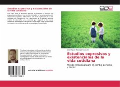 Estudios expresivos y existenciales de la vida cotidiana