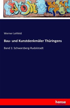 Bau- und Kunstdenkmäler Thüringens - Lehfeld, Werner