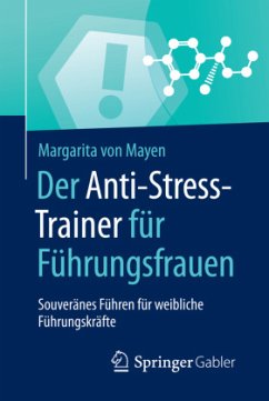 Der Anti-Stress-Trainer für Führungsfrauen - von Mayen, Margarita