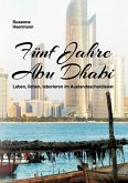 Fünf Jahre Abu Dhabi