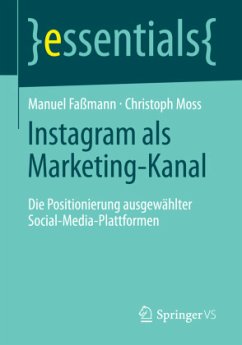 Instagram als Marketing-Kanal - Faßmann, Manuel;Moß, Christoph