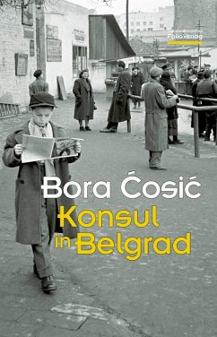 Konsul in Belgrad (eBook, ePUB) - Cosic, Bora