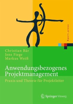 Anwendungsbezogenes Projektmanagement - Bär, Christian;Fiege, Jens;Weiß, Markus