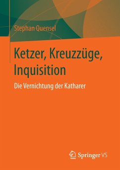 Ketzer, Kreuzzüge, Inquisition - Quensel, Stephan