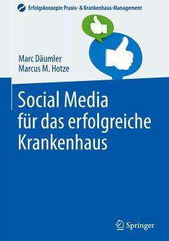 Social Media für das erfolgreiche Krankenhaus - Däumler, Marc;Hotze, Marcus M.