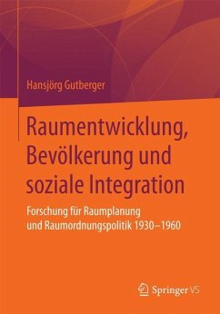 Raumentwicklung, Bevölkerung und soziale Integration - Gutberger, Hansjörg