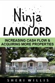Ninja Landlord: Increasing Cash Flow & Acquiring More Properties (eBook, ePUB)