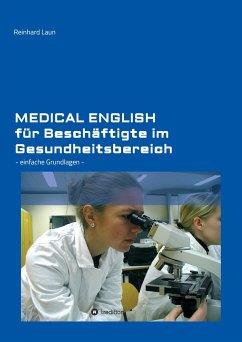 Medical English für Beschäftigte im Gesundheitsbereich - Laun, Reinhard