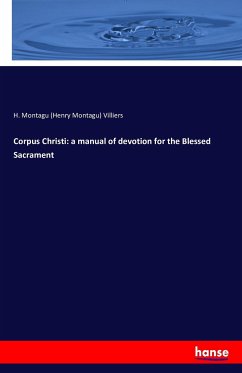 Corpus Christi: a manual of devotion for the Blessed Sacrament