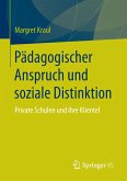 Pädagogischer Anspruch und soziale Distinktion