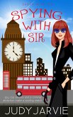 Spying With Sir (eBook, ePUB) Spying With Sir (eBook, ePUB)