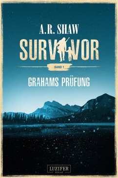 GRAHAMS PRÜFUNG (Survivor) (eBook, ePUB) - Shaw, A. R.