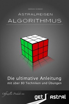Astralreisen Algorithmus (eBook, ePUB) - Schwarz, Andreas