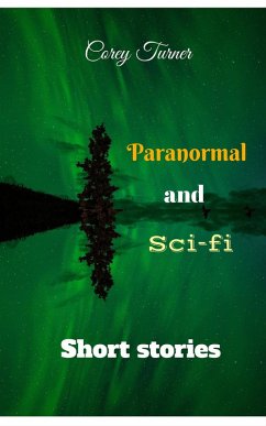 Cover Paranormal and Sci-fi Short Stories (eBook, ePUB)