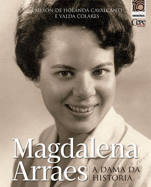 Magdalena Arraes: a dama da história (eBook, ePUB)