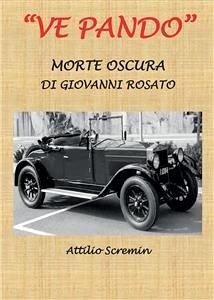 VE PANDO - Morte oscura di Giovanni Rosato (eBook, PDF) - Scremin, Attilio