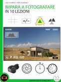 Impara a fotografare in 10 lezioni (fixed-layout eBook, ePUB)