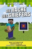 Das ultimative inoffizielle Minecraft-Abenteuer - Die Rache des Griefers