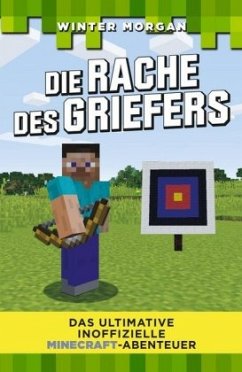 Das ultimative inoffizielle Minecraft-Abenteuer - Die Rache des Griefers - Morgan, Winter