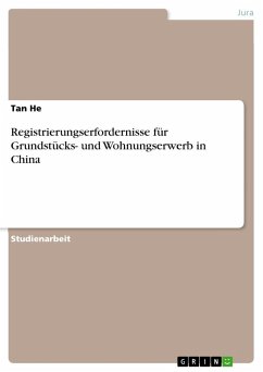 Registrierungserfordernisse für Grundstücks- und Wohnungserwerb in China - He, Tan