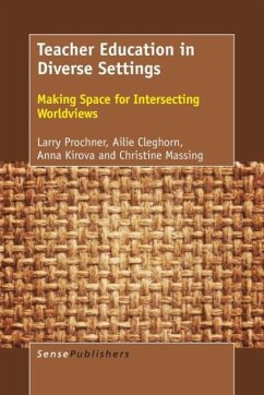 Teacher Education in Diverse Settings - Prochner, Larry; Cleghorn, Ailie; Kirova, Anna; Massing, Christine