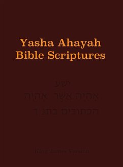 Yasha Ahayah Bible Scriptures (YABS) Study Bible