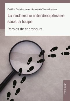 La recherche interdisciplinaire sous la loupe - Darbellay, Frédéric;Sedooka, Ayuko;Paulsen, Theres