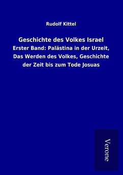 Geschichte des Volkes Israel - Kittel, Rudolf