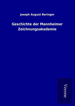 Geschichte der Mannheimer Zeichnungsakademie - Beringer, Joseph August