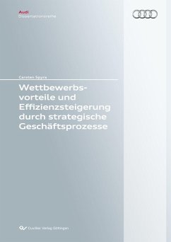 Wettbewerbsvorteile und Effizienzsteigerung durch strategische Geschäftsprozesse - Spyra, Carsten