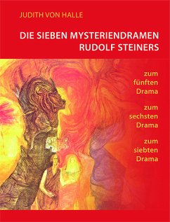 Die sieben Mysteriendramen Rudolf Steiners - Halle, Judith von