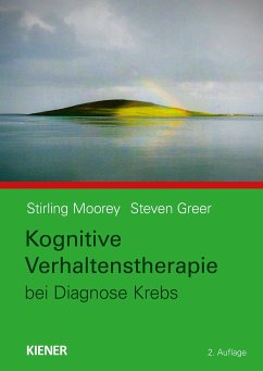 Kognitive Verhaltenstherapie bei Diagnose Krebs - Moorey, Stirling;Greer, Steven