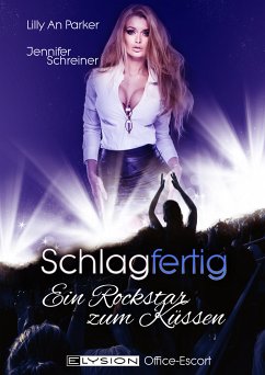 Schlagfertig: Ein Rockstar zum Küssen (eBook, ePUB) - An Parker, Lilly; Schreiner, Jennifer