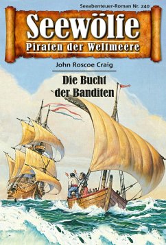 Seewölfe - Piraten der Weltmeere 240 (eBook, ePUB) - Craig, John Roscoe