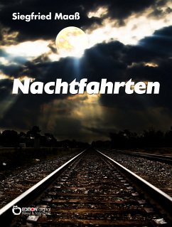 Nachtfahrten (eBook, ePUB) - Maaß, Siegfried