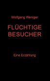 Flüchtige Besucher (eBook, ePUB)