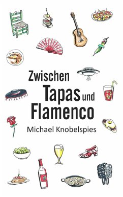 Zwischen Tapas und Flamenco (eBook, ePUB) - Knobelspies, Michael