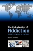 The Globalization of Addiction (eBook, ePUB)