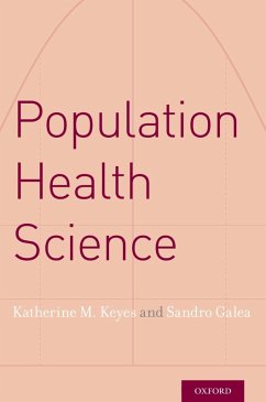 Population Health Science (eBook, ePUB) - Keyes, Katherine M.; Galea, Sandro