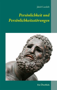 Persönlichkeit und Persönlichkeitsstörungen (eBook, ePUB) - Landolt, Jakob