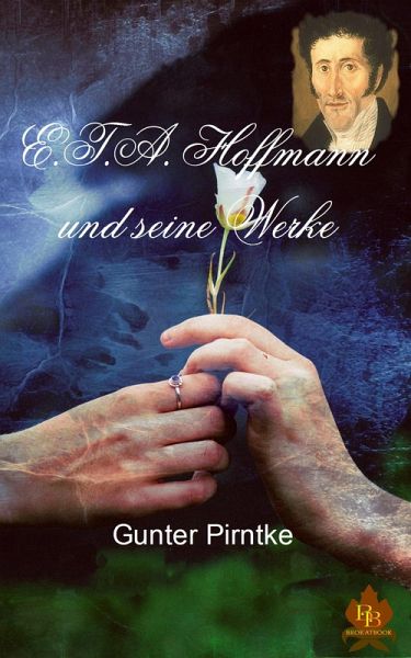 E.T.A. Hoffmann und seine Werke (eBook, ePUB) E.T.A. Hoffmann und seine Werke (eBook, ePUB)