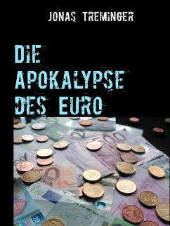 Die Apokalypse des Euro (eBook, ePUB) - Treminger, Jonas