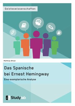 Das Spanische bei Ernest Hemingway. Eine exemplarische Analyse (eBook, ePUB) - Bitzer, Matthias