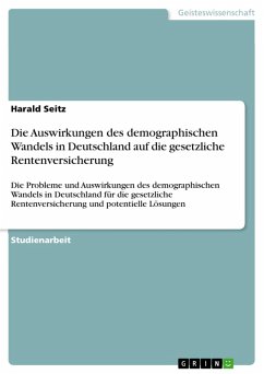 Die Auswirkungen des demographischen Wandels in Deutschland auf die gesetzliche Rentenversicherung (eBook, ePUB)