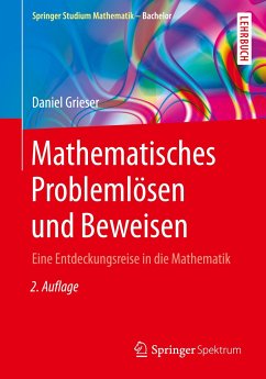 Mathematisches Problemlösen und Beweisen - Grieser, Daniel