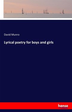 Lyrical poetry for boys and girls - Munro, David